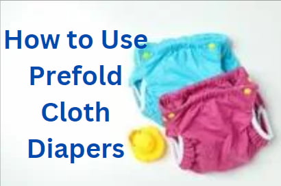 How to Use Prefold Cloth Diapers
