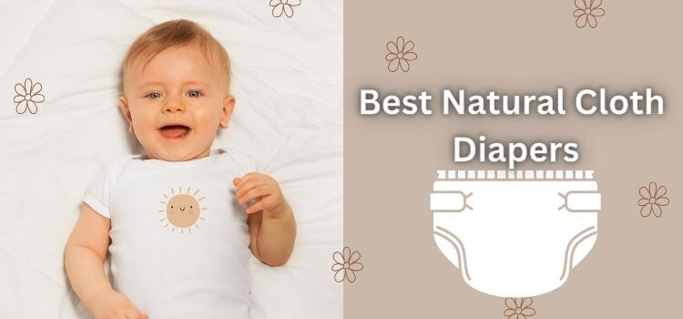 Best Natural Cloth Diapers