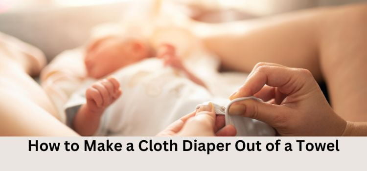 How to Make a Cloth Diaper Out of a Towel