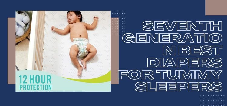 Seventh Generation Best Diapers for Tummy Sleepers