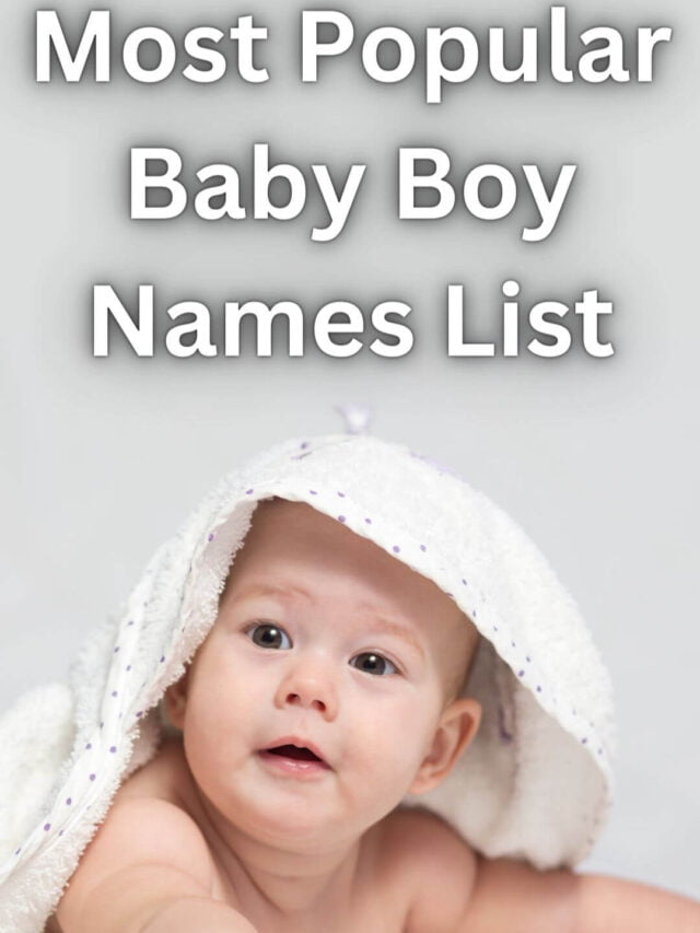 Most Popular Baby Boy Names List
